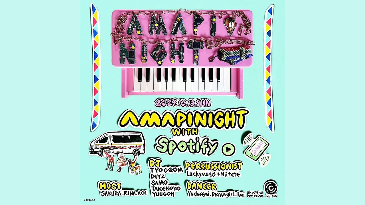 AMAPINIGHT with Spotify at Circus Tokyo